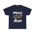 Proud Army Mom T-Shirt