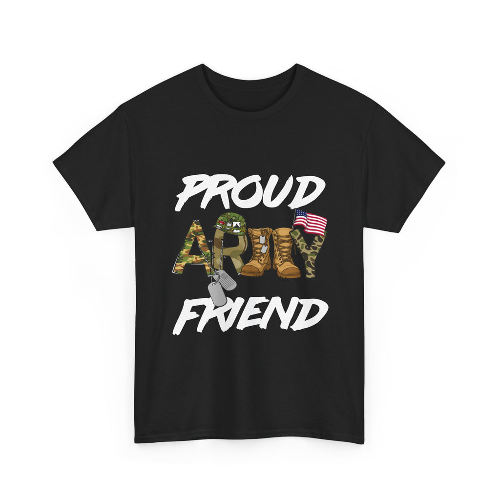 Proud Army Friend T-Shirt