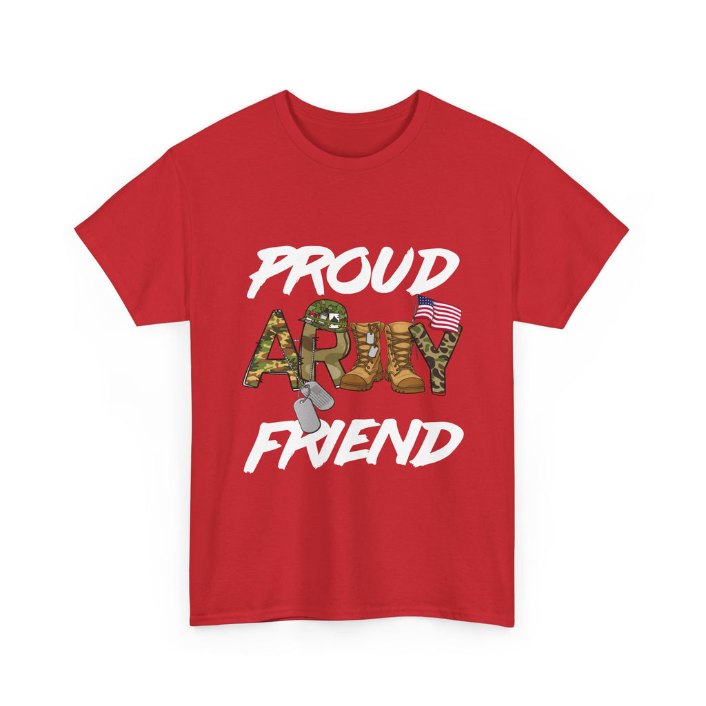 Proud Army Friend T-Shirt